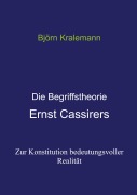 Cover-Bild zum Titel 'Die Begriffstheorie Ernst Cassirers' von 'Björn Kralemann'