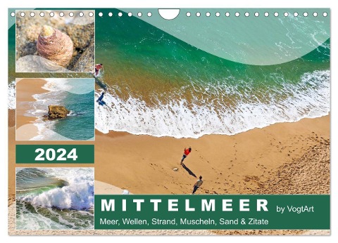 Mittelmeer, Meer, Wellen, Strand, Muscheln, Sand & Zitate (Wandkalender 2024 DIN A4 quer), CALVENDO Monatskalender - VogtArt VogtArt