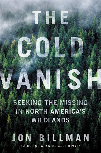 The Cold Vanish - Jon Billman