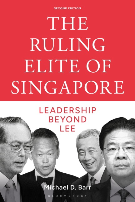 The Ruling Elite of Singapore - Michael D. Barr