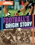 Football's Origin Story - Robb Murray