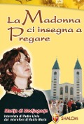 Cover-Bild zum Titel 'La Madonna ci insegna a pregare' von 'Livio Fanzaga, Marija Pavlovic'
