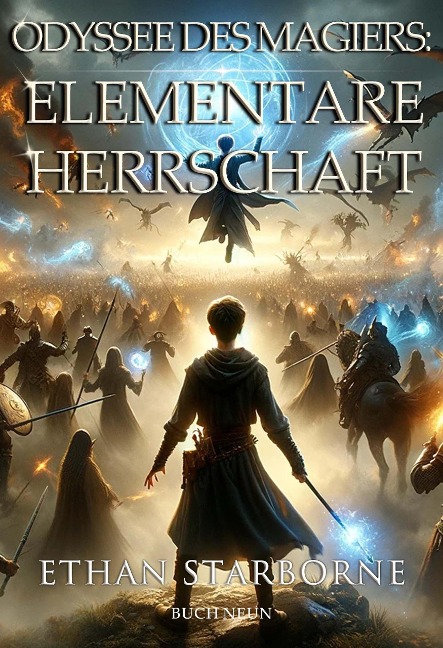 Odyssee des Magiers: Elementare Herrschaft - Ethan Starborne