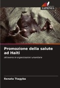 Cover-Bild zum Titel 'Promozione della salute ad Haiti' von 'Renata Ttagyba'