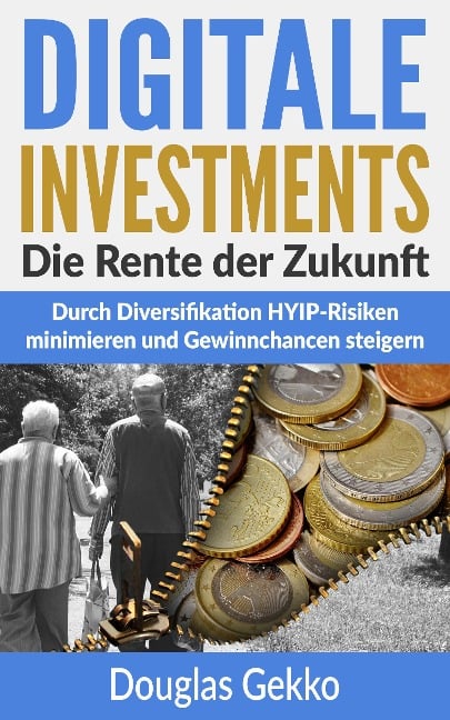 Digitale Investments: Die Rente der Zukunft - Douglas Gekko