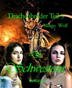 Cover-Bild zum Titel 'Drachenbrüder Teil 3' von 'Margo Wolf'