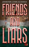 Cover-Bild zum Titel 'Friends and Liars' von 'Jennifer Lynn Alvarez'
