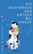 Cover-Bild zum Titel 'Die Gespräche der Katzen bei Nacht' von 'Ren Mizuniwa'
