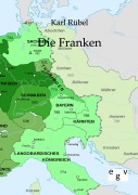 Cover-Bild zum Titel 'Die Franken' von 'Karl Rübel'