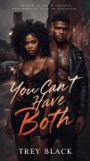 Cover-Bild zum Titel 'You Can't Have Both' von 'Trey Black'