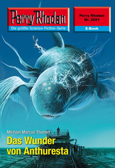 Perry Rhodan 2551: Das Wunder von Anthuresta - Michael Marcus Thurner