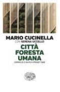 Cover-Bild zum Titel 'Città foresta umana. L'empatia ci aiuta a progettare' von 'Mario Cucinella'