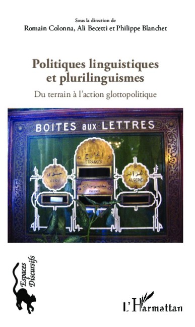 Politiques linguistiques et plurilinguistiques - Philippe Blanchet, Romain Colonna, Ali Becetti