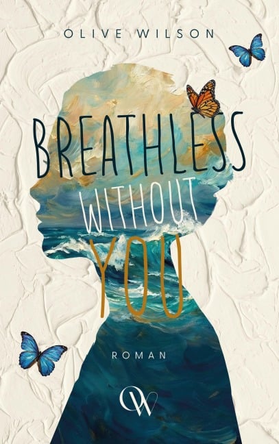Breathless Without You - Olive Wilson