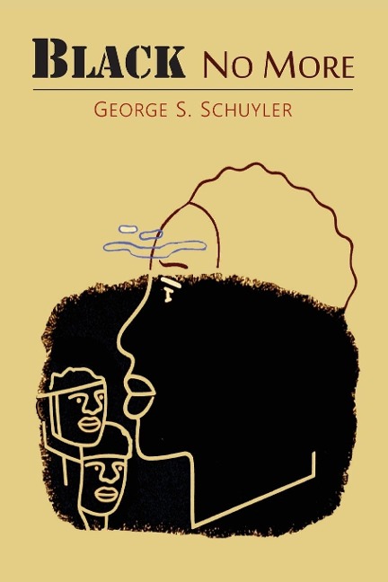 Black No More - George S Schuyler