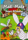 Cover-Bild zum Titel 'Madi Made feiert Silvester' von 'Eileen Sattelmair, Susanne Sattelmair'