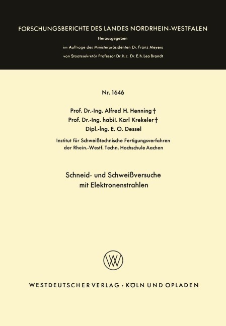 Schneid- und Schweißversuche mit Elektronenstrahlen - Alfred Hermann Henning