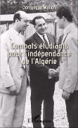 Cover-Bild zum Titel 'Combats étudiants pour l'indépendance de l'Algérie' von 'Dominique Wallon'