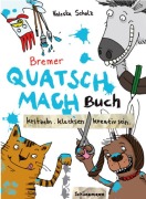 Cover-Bild zum Titel 'Bremer Quatsch-Mach-Buch' von 'Valeska Scholz'
