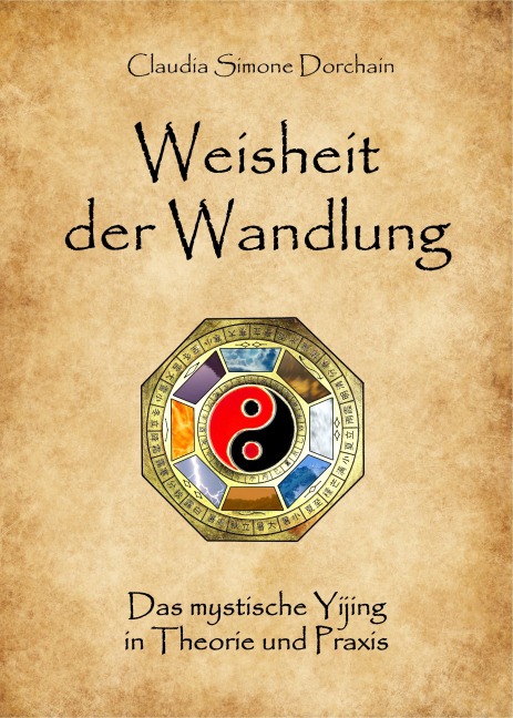 Weisheit der Wandlung - Claudia Simone Dorchain