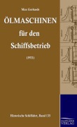 Cover-Bild zum Titel 'Ölmaschinen für den Schiffsbetrieb' von 'Max Gerhards'