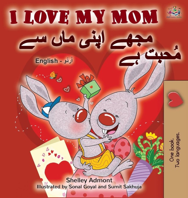 I Love My Mom (English Urdu Bilingual Book) - Shelley Admont, Kidkiddos Books