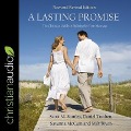 A Lasting Promise: The Christian Guide to Fighting for Your Marriage, New and Revised Edition - Scott M. Stanley, Milt Bryan