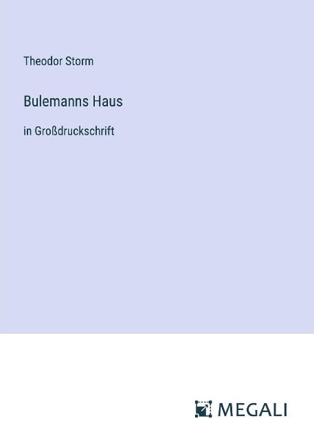 Bulemanns Haus - Theodor Storm