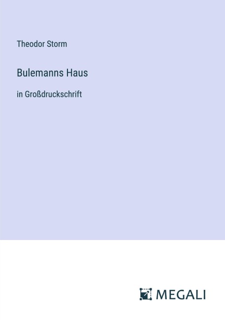 Bulemanns Haus - Theodor Storm
