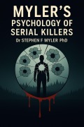 Cover-Bild zum Titel 'Myler's Psychology of Serial Killers (Criminology, #1)' von 'Stephen Myler'