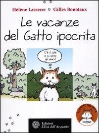 Le vacanze del gatto ipocrita - Hélène Lasserre, Gilles Bonotaux