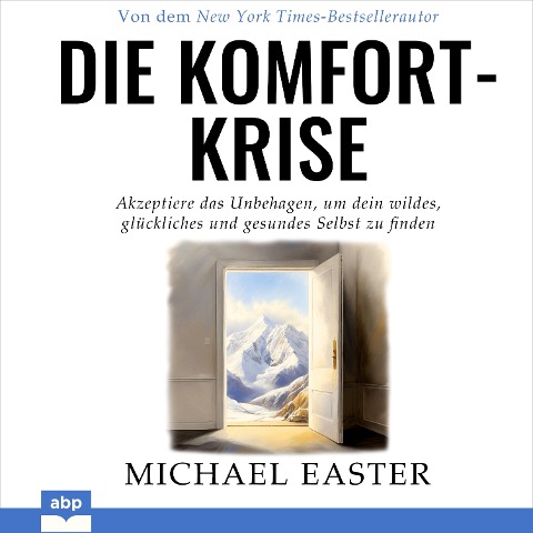 Die Komfort-Krise - Michael Easter