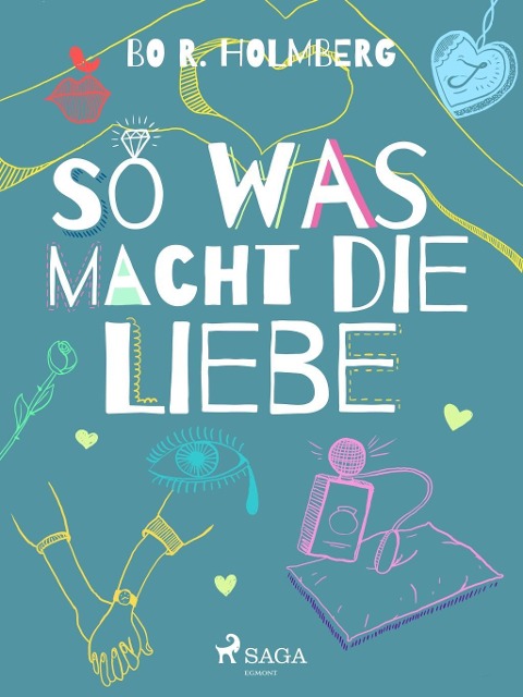 So was macht die Liebe - Bo R. Holmberg