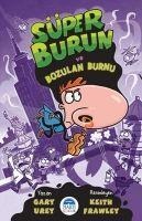 Süper Burun ve Bozulan Burnu - Gary Urey