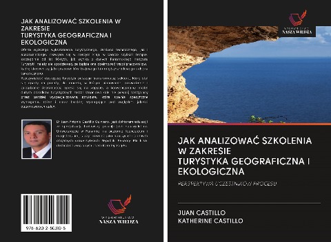 JAK ANALIZOWA¿ SZKOLENIA W ZAKRESIE TURYSTYKA GEOGRAFICZNA I EKOLOGICZNA - Juan Castillo, Katherine Castillo