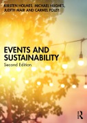 Cover-Bild zum Titel 'Events and Sustainability' von 'Kirsten Holmes, Michael Hughes, Judith Mair, Carmel Foley'