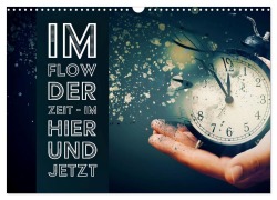 Cover-Bild zum Titel 'Im Flow der Zeit - im Hier und Jetzt (Wandkalender 2026 DIN A3 quer), CALVENDO Monatskalender' von 'Susan Michel'