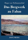 Das Bergwerk zu Falun - Hugo Von Hofmannsthal