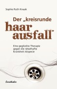 Der "kreisrunde Haarausfall" - Sophie Ruth Knaak