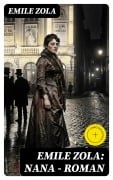 Cover-Bild zum Titel 'Emile Zola: Nana - Roman' von 'Emile Zola'