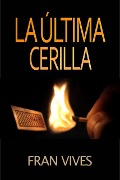 Cover-Bild zum Titel 'La última cerilla' von 'Fran Vives'