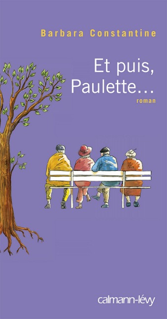 Et puis, Paulette... - Barbara Constantine
