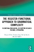 The Register-Functional Approach to Grammatical Complexity - Douglas Biber, Bethany Gray, Shelley Staples