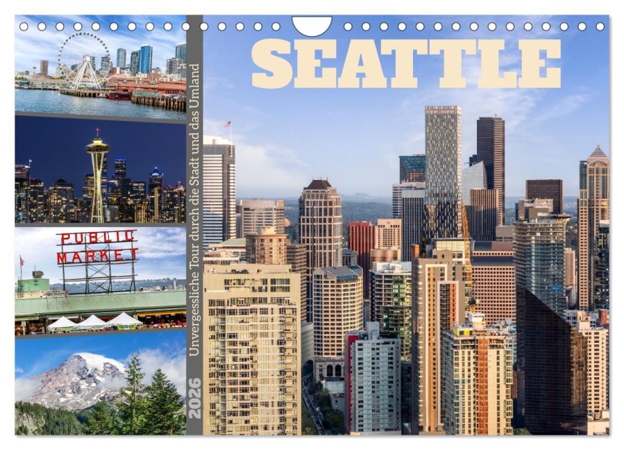 SEATTLE Unvergessliche Tour durch die Stadt und das Umland (Wandkalender 2026 DIN A4 quer), CALVENDO Monatskalender - Melanie Viola