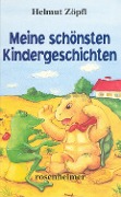 Cover-Bild zum Titel 'Meine schönsten Kindergeschichten' von 'Helmut Zöpfl'