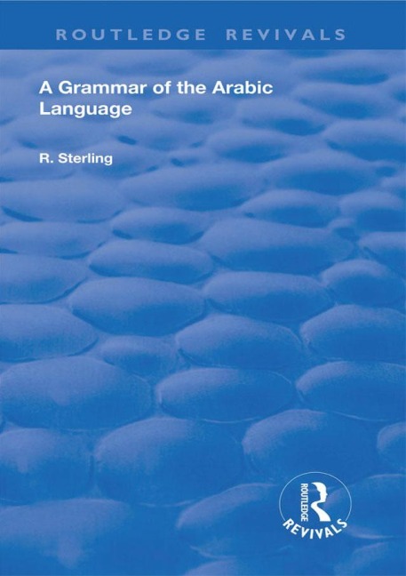 A Grammar of the Arabic Language - R. Sterling