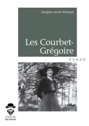 Cover-Bild zum Titel 'Les Courbet-Grégoire' von 'Jocelyne Levrier-Thomson'