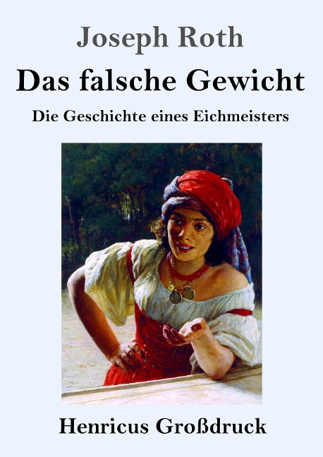 Das falsche Gewicht (Großdruck) - Joseph Roth