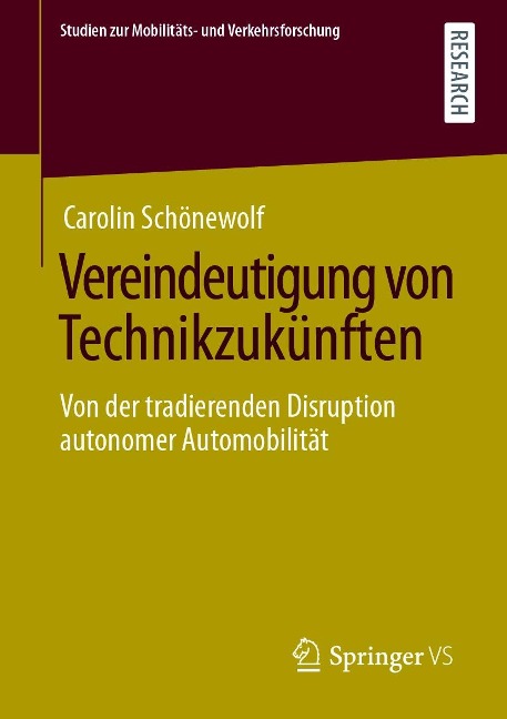 Vereindeutigung von Technikzukünften - Carolin Schönewolf