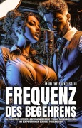 Cover-Bild zum Titel 'requenz des Begehrens: Ein romantisch-witziger Liebesroman über eine zynische Radiomoderatorin und den Psychologen, der ihren Panzer knackt' von 'Marlene Falkenstein'